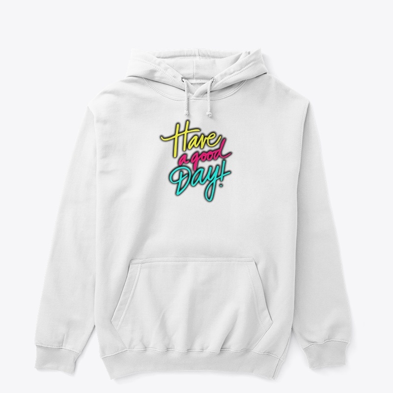 Have a good day tshirt design 