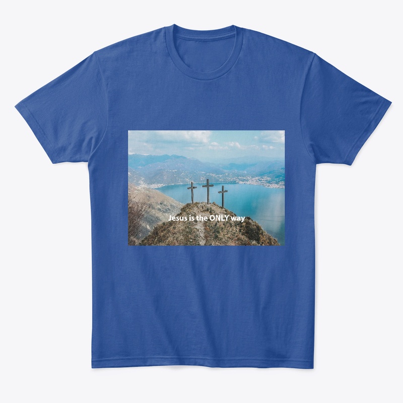 Jesus is the ONLY way 
