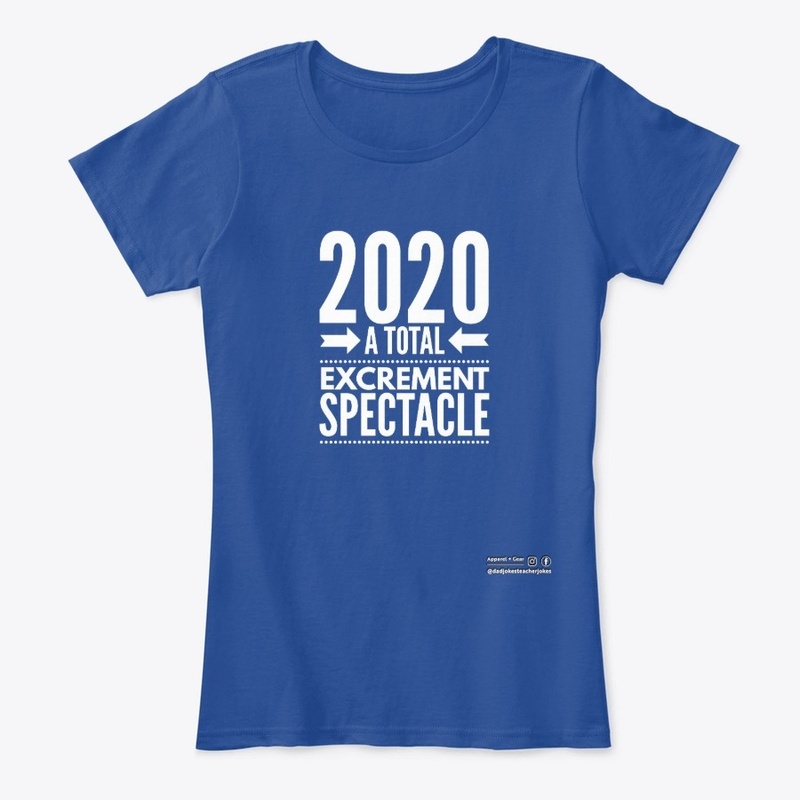 2020 A Total Excrement Spectacle Funny!