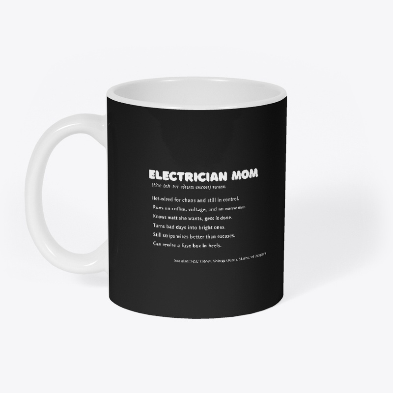 Electrician Mom [def.] Powered & Proud