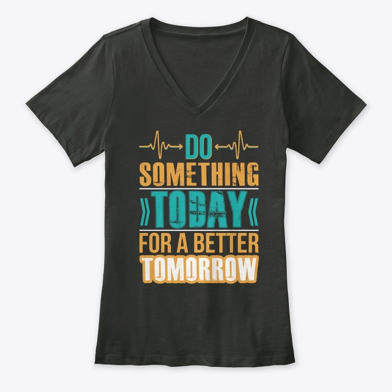 Do Something Today Typography T-Shirt
