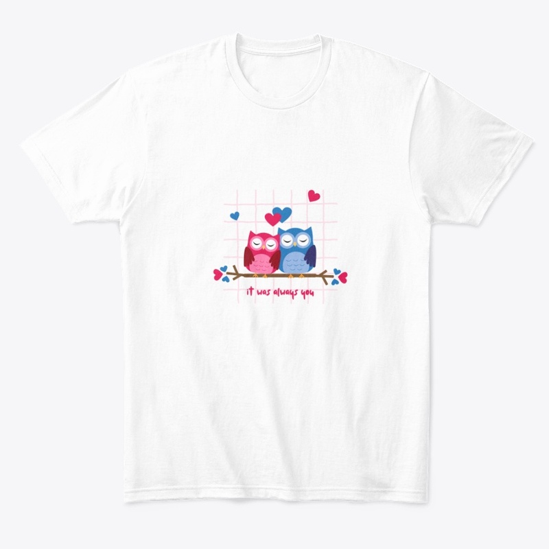 It was always you tshirt 