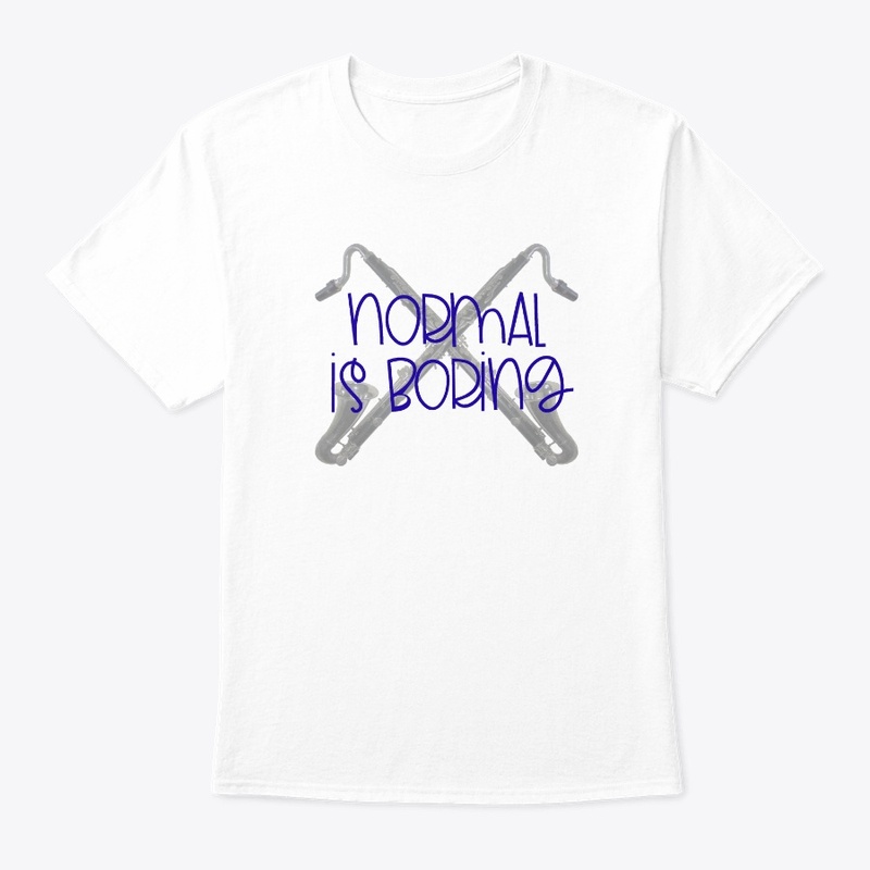 [$15+] Normal Is Boring - Bass Clarinet