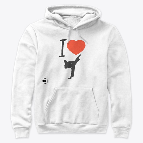 I Love Tkd T Shirts And More! White Kaos Front