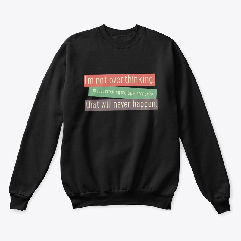 I am Not Overthinking