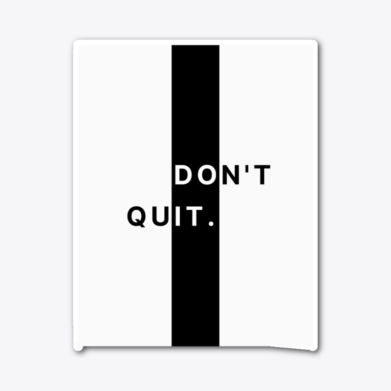 Don't Quit