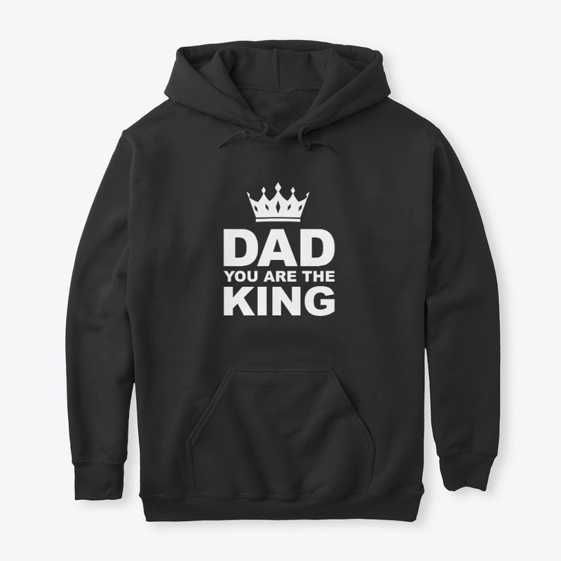 DAD you are the KING