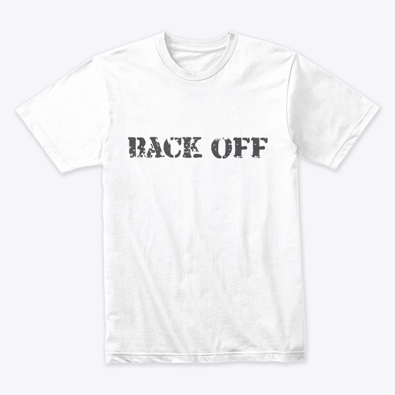 Back off