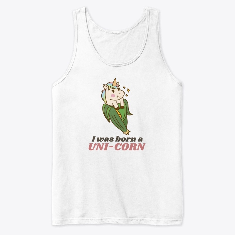 I Was Born A UNI-CORN
