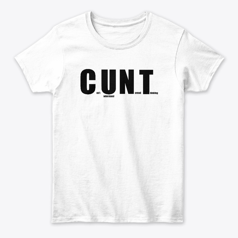 CUNT: Can't Understand Normal Thinking