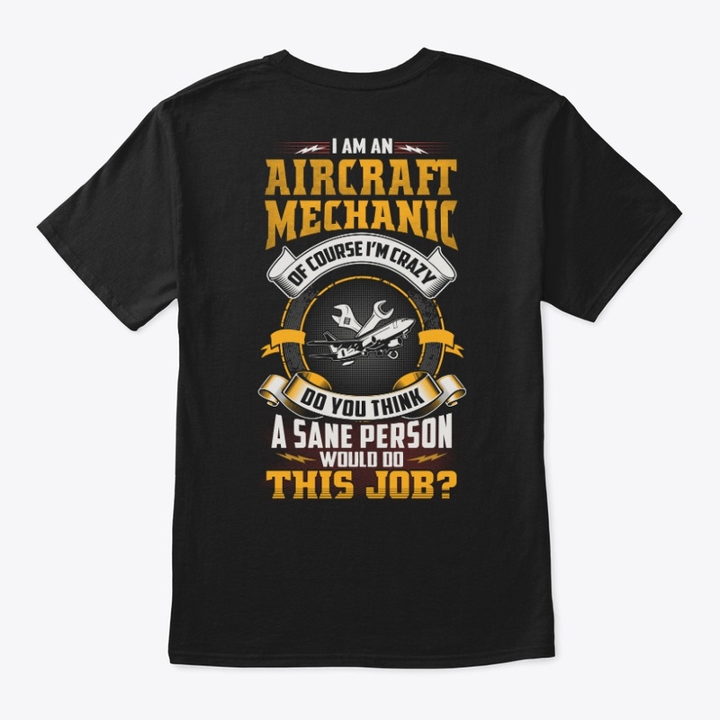 Crazy Aircraft Mechanic Shirt