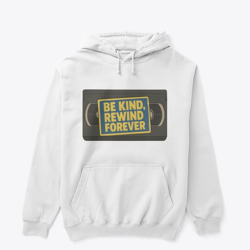Be Kind, Rewind Forever 