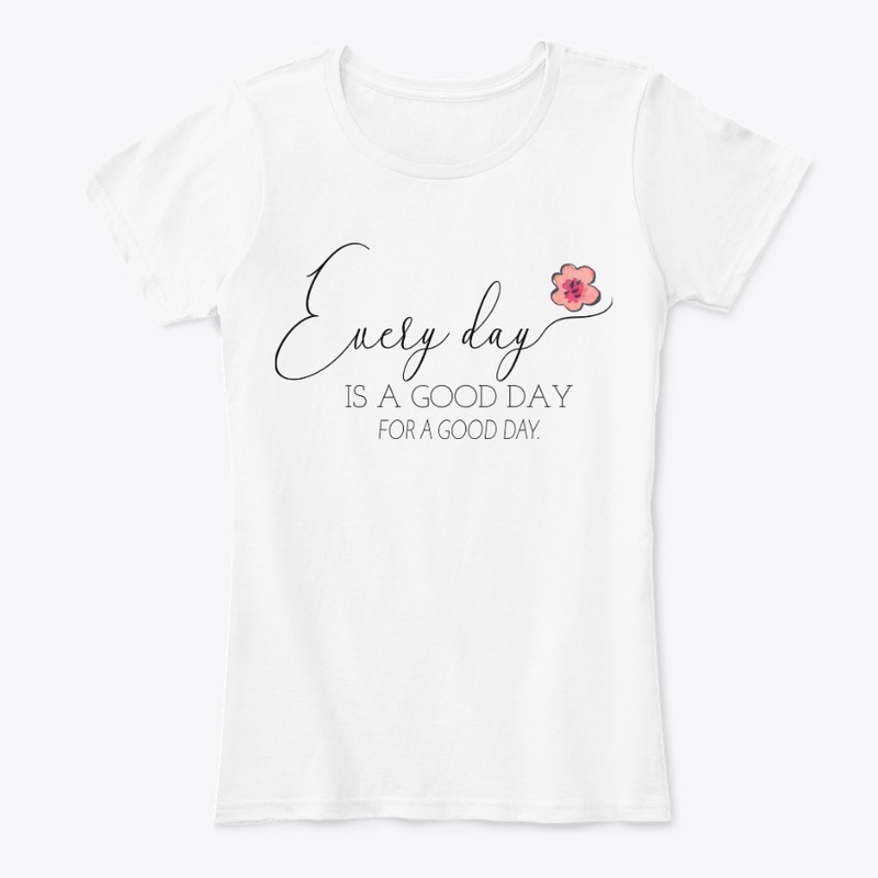 For good days to come Tee for Her