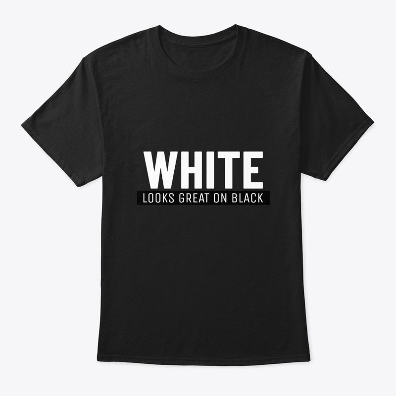 White Looks Great On Black