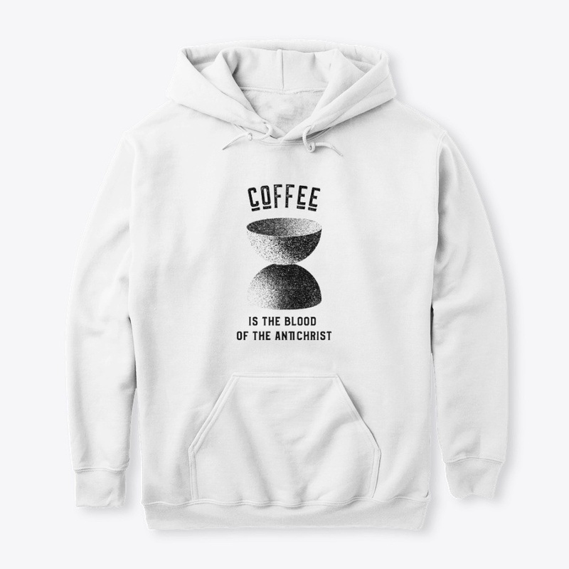 Coffee is the Blood of the Antichrist