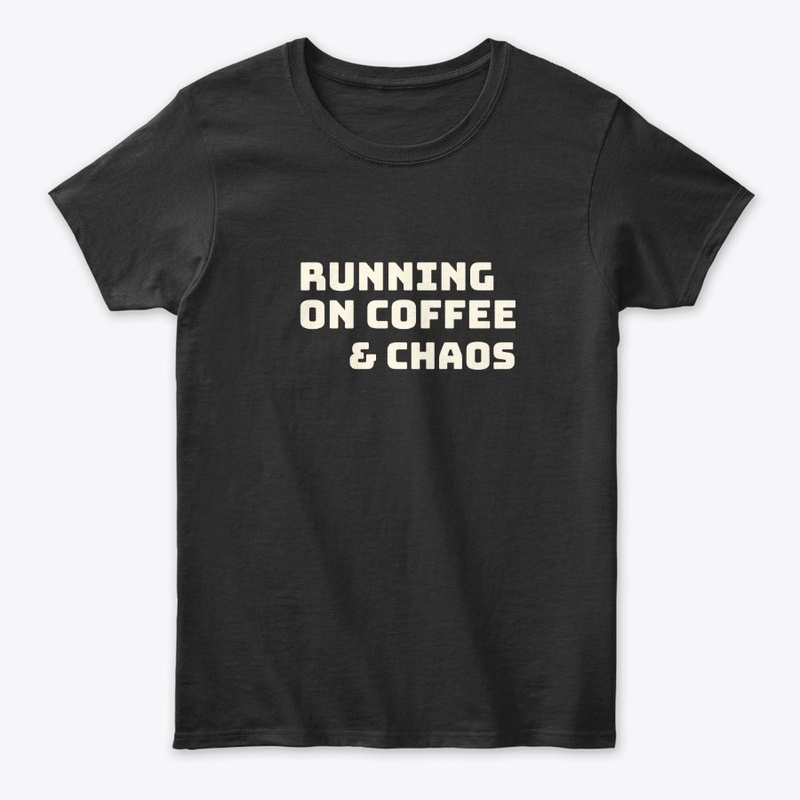 Running on coffee and chaos.