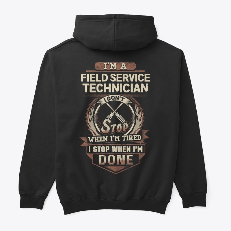 Field Service Technician Don't Stop 