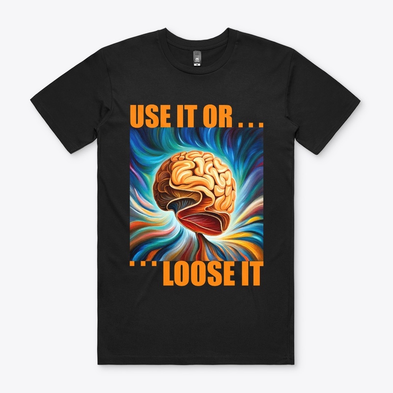 Use it or Loose it