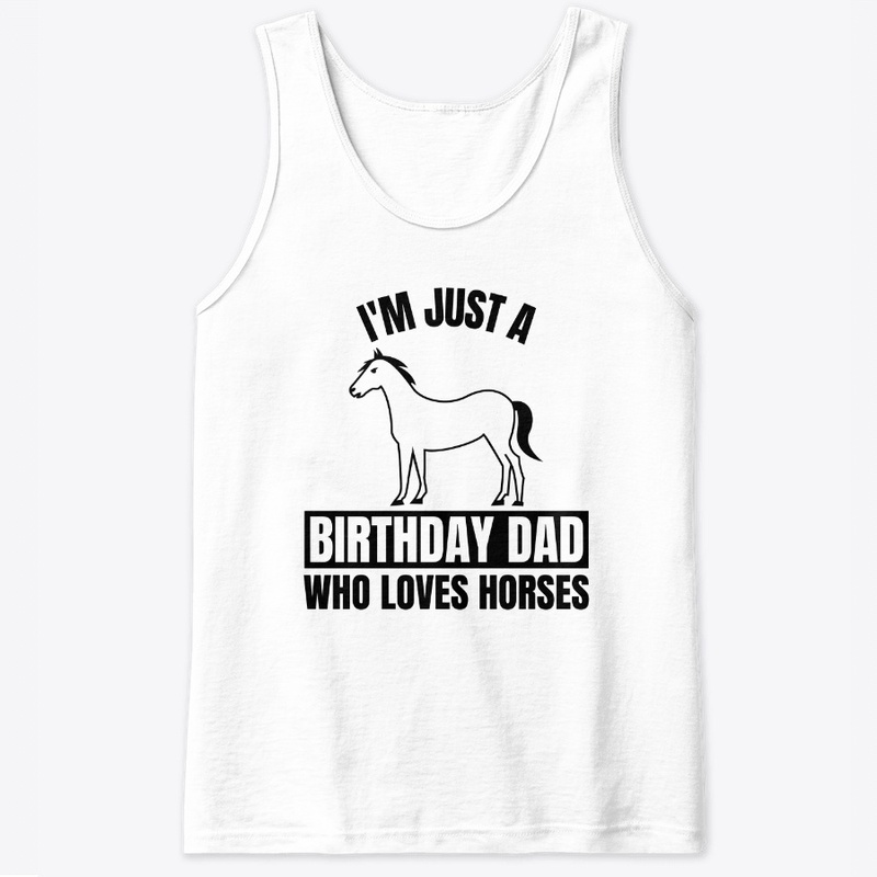 I'm just a birthday dad who loves horses