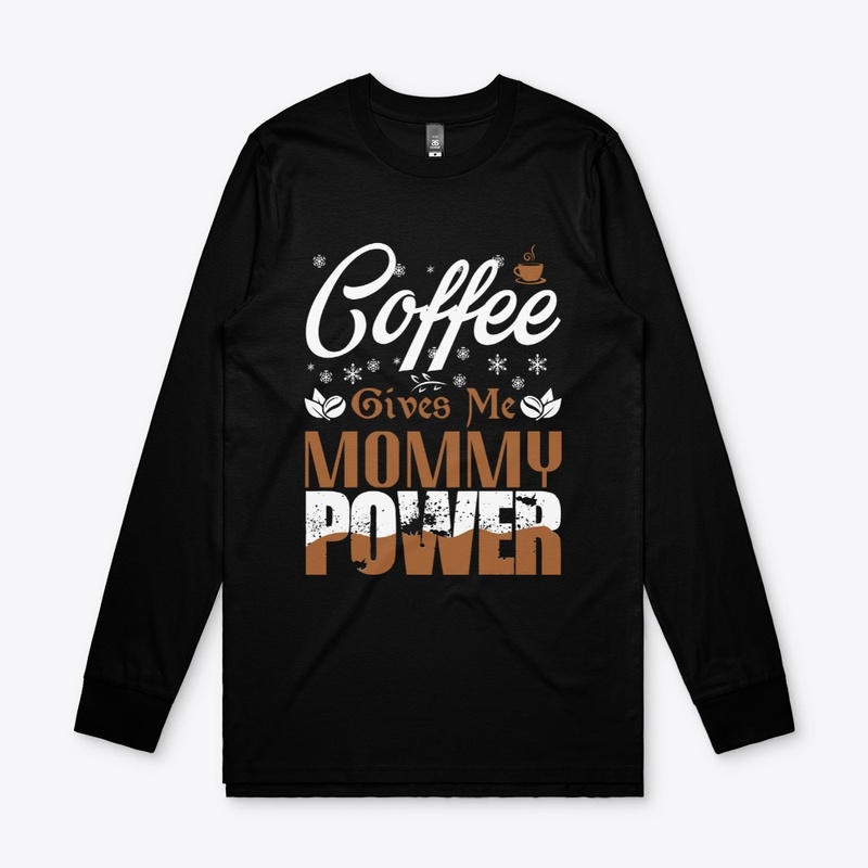 Coffee Gives Me Mommy Power 2.0