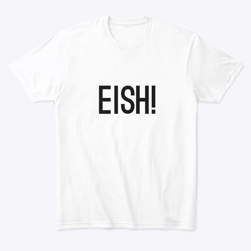 Classic EISH! T-Shirt