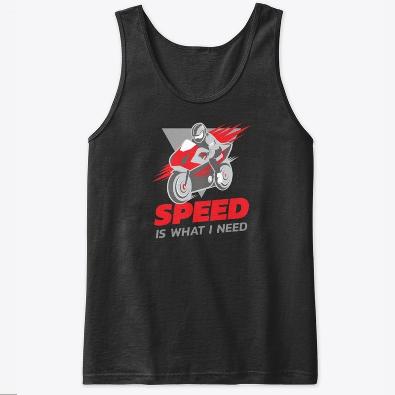 Speed Is What I Need