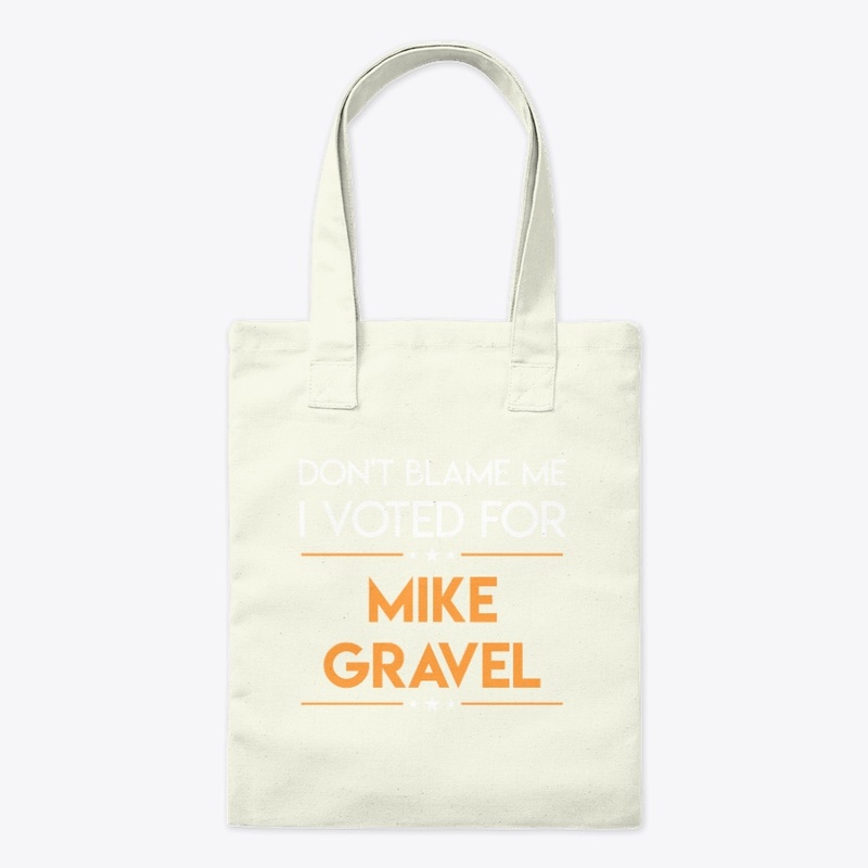 I Voted For Mike Gravel 2020 Shirt