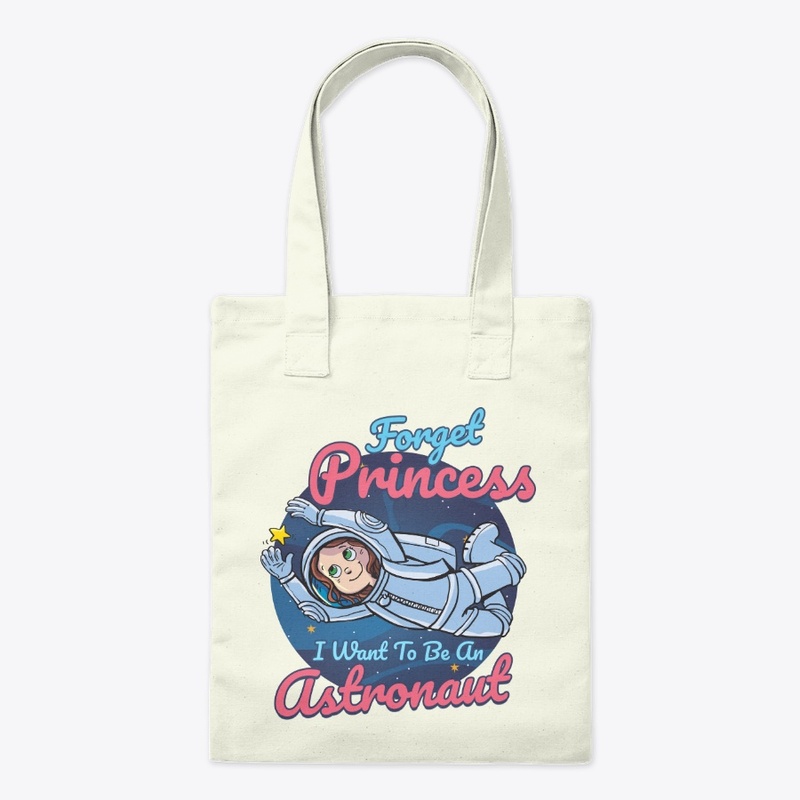 Cute Astronaut Gift - Forget Princess