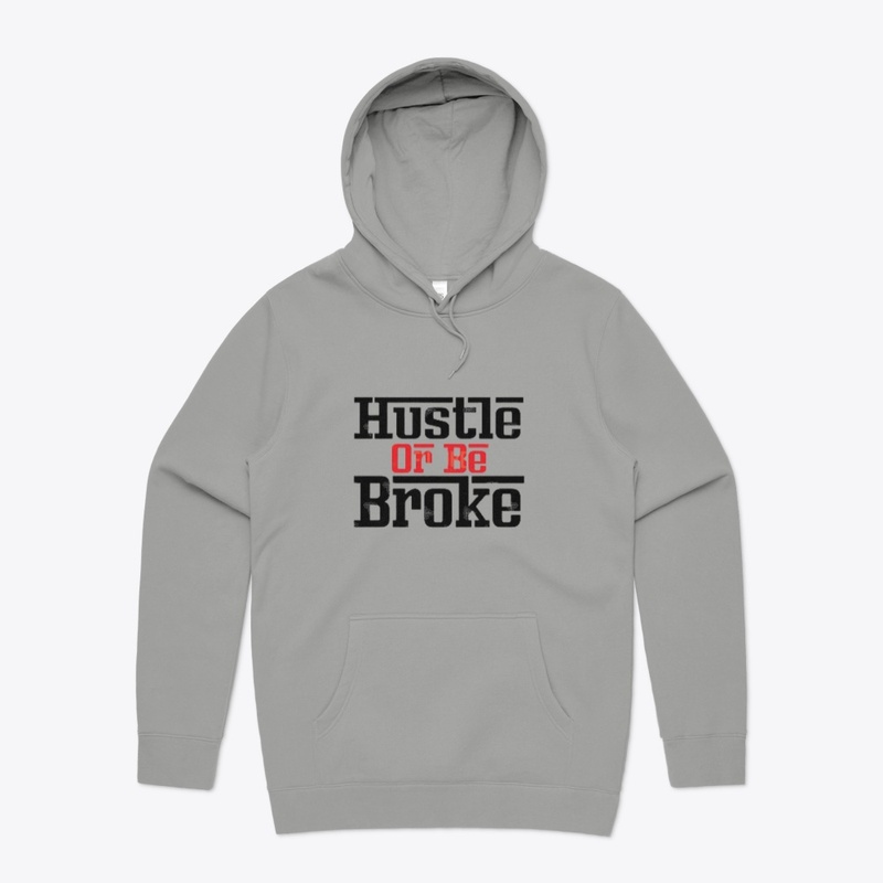 Hustle or Be Broke