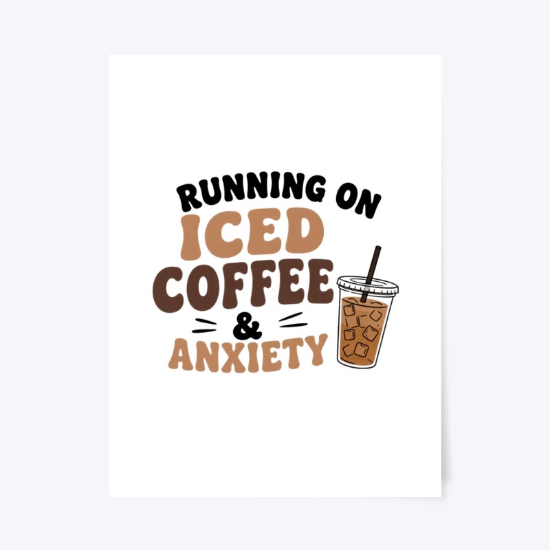 Running On Iced Coffee And Anxiety