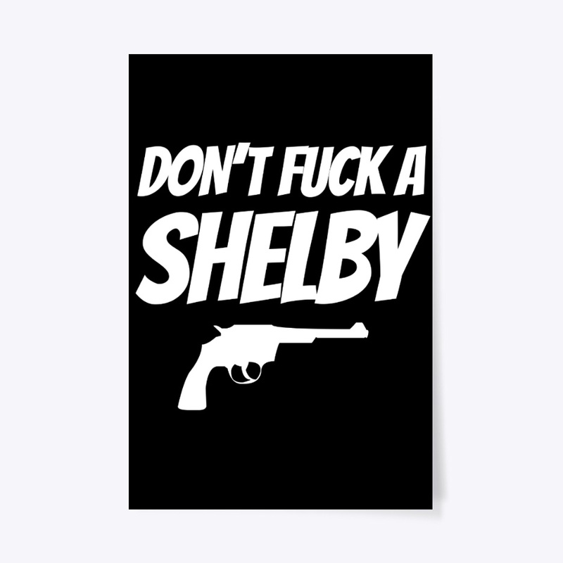 DON'T FUCK A SHELBY
