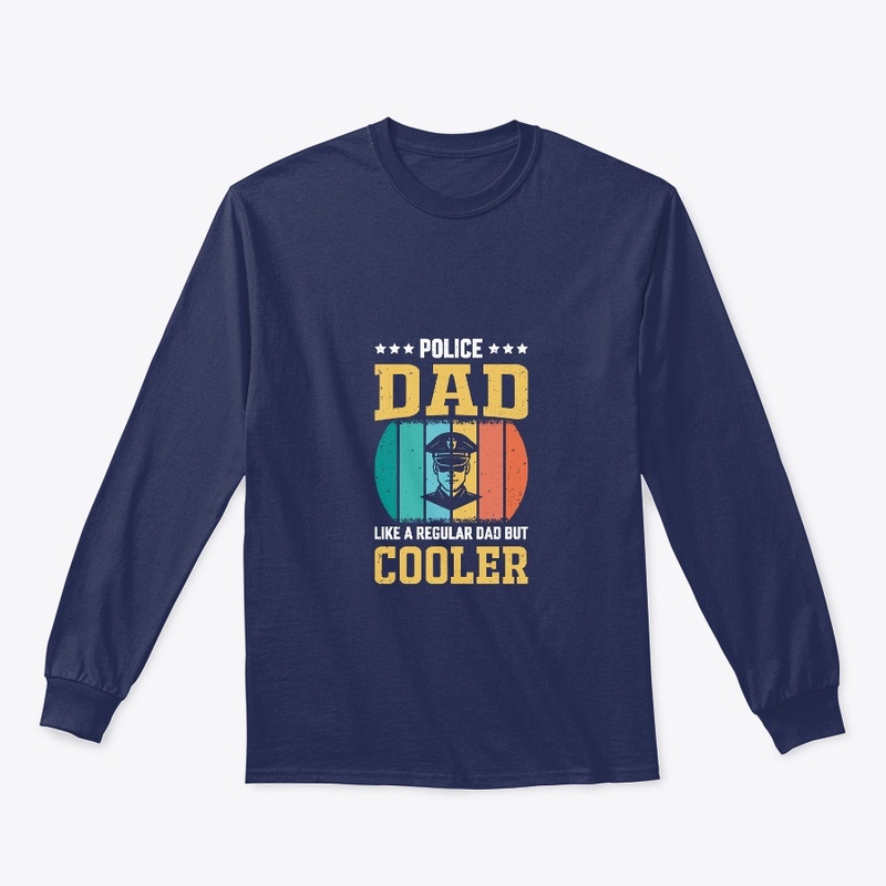 Police Dad Like A Regular Dad Vintage