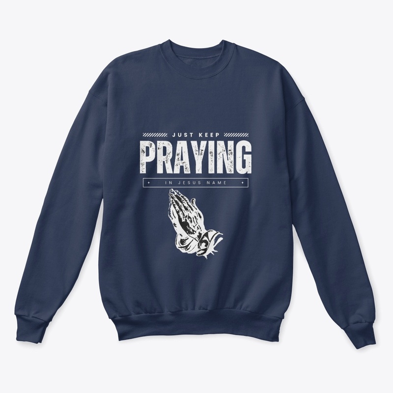 Just Keep Praying