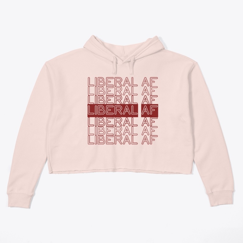 Liberal AF!