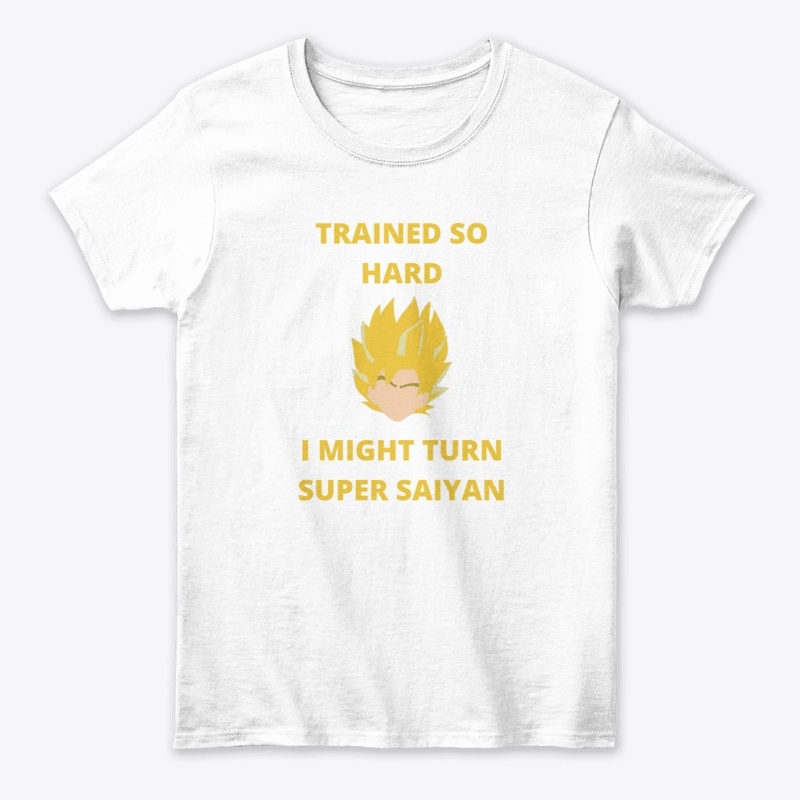 TRAINED SO HARD I MIGHT TURN SSJ