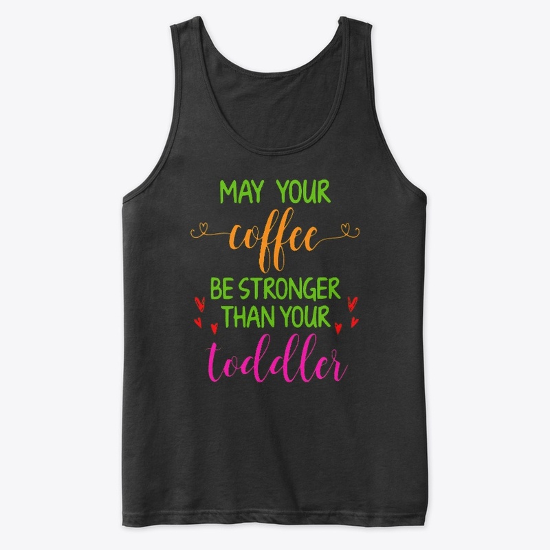 Coffee stronger than toddler
