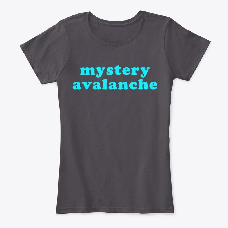 Mystery Avalanche Text Women's T-Shirt