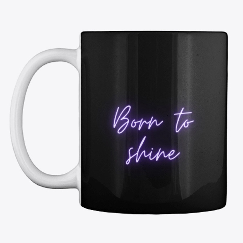 Born to Shine