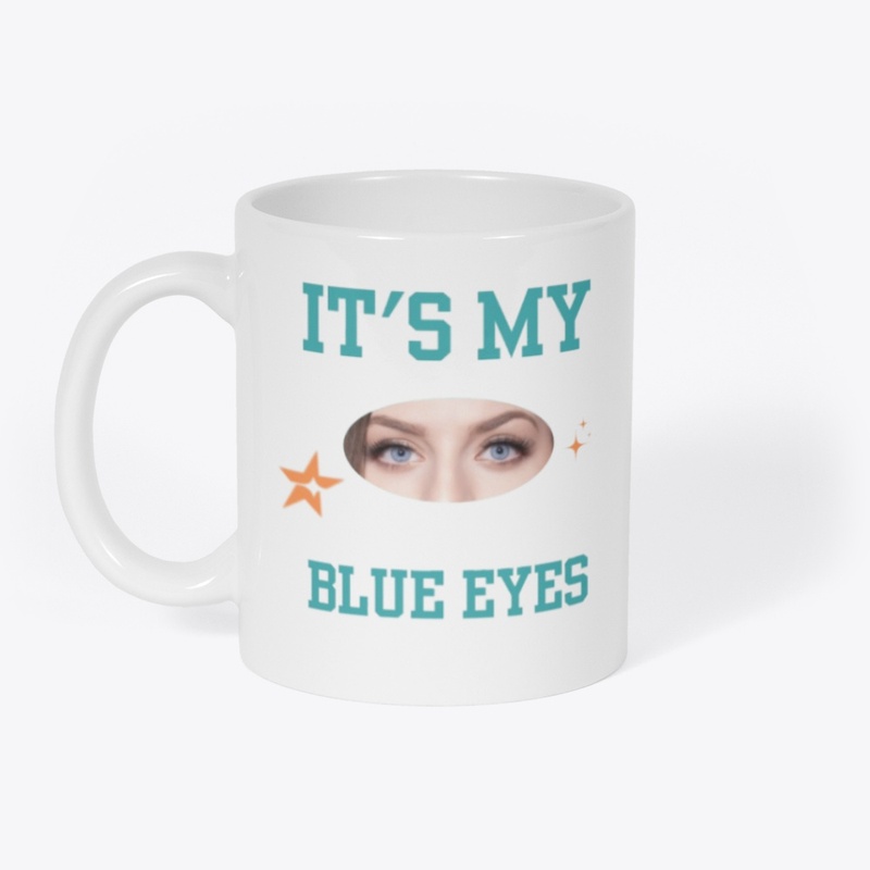 It’s My Blue Eyes