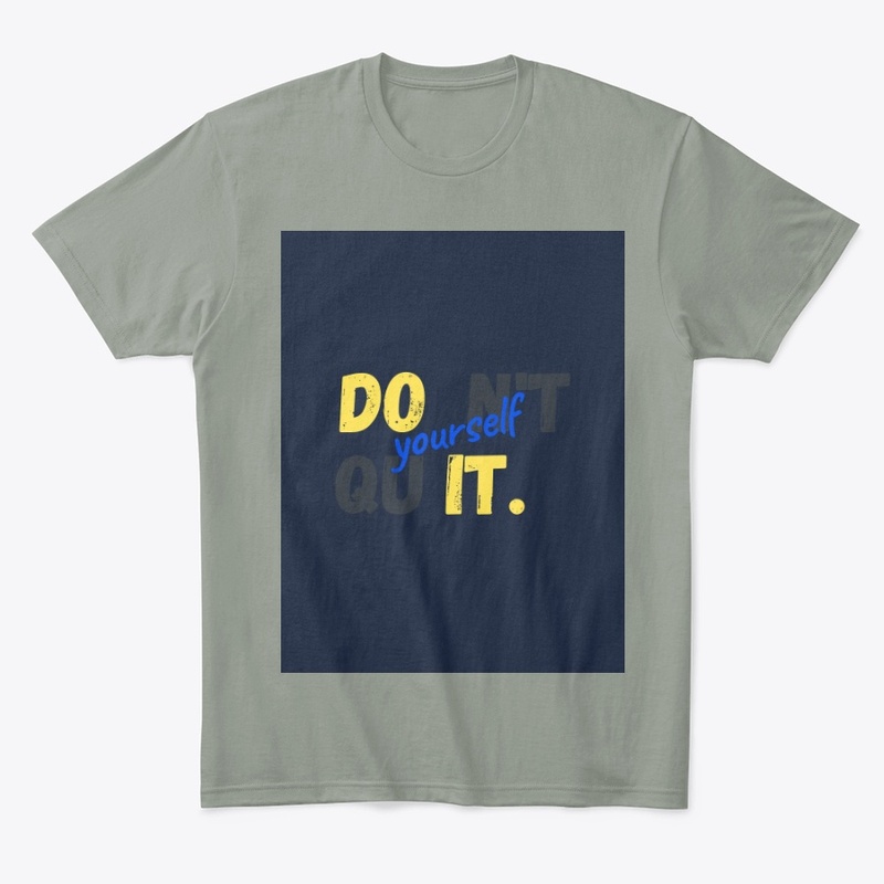DONT QUIT YOUR SELF