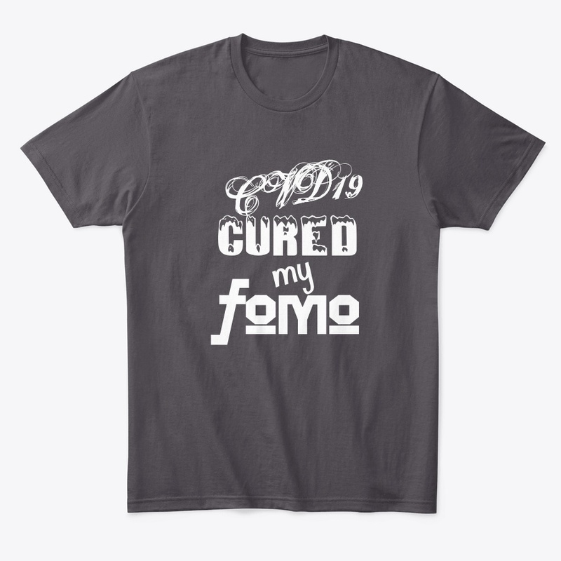 CVD19 Cured My FOMO, FUD