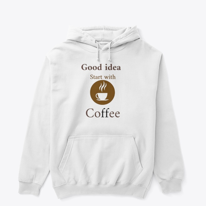 Good idea start with coffee