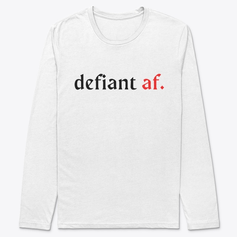 defiant af.