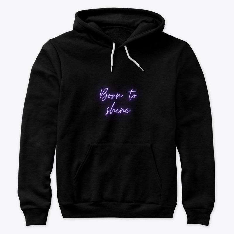 Born to Shine