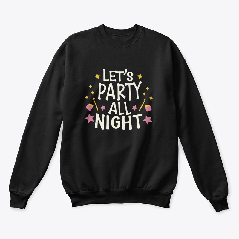 Party Tees and sweatshirts
