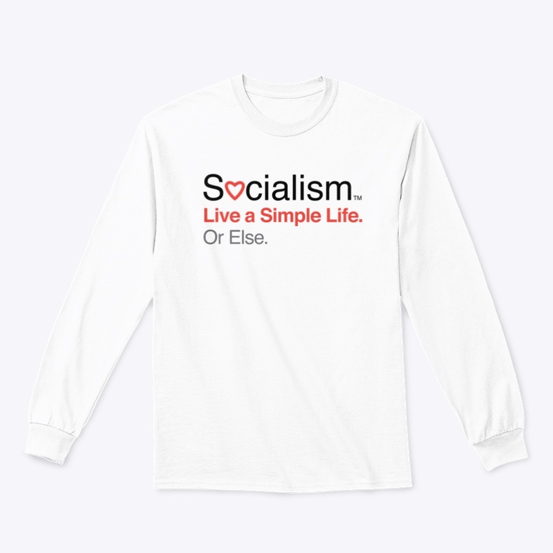 Socialism.™ Simple Life. On White.