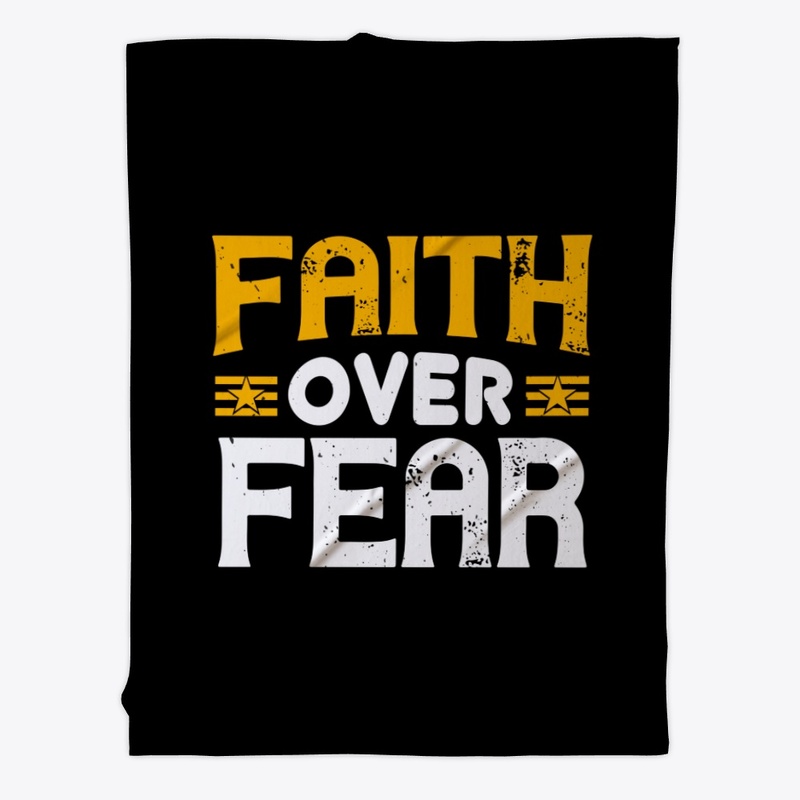 Faith Over Fear
