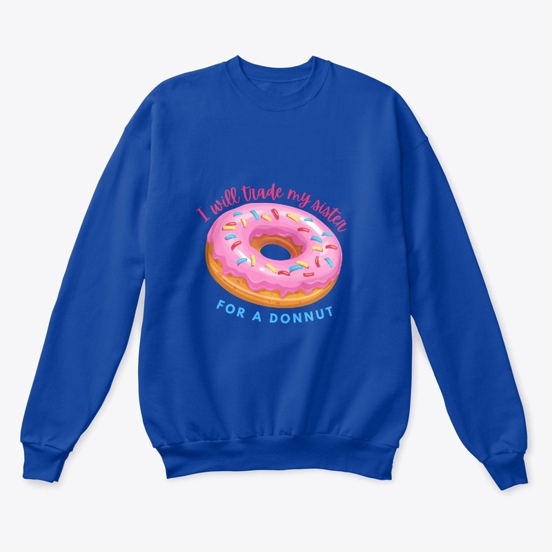 i will trade my sister for a donut