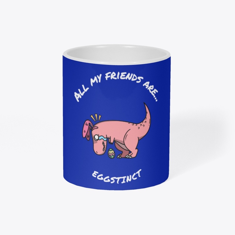 All my friends are Eggstinct