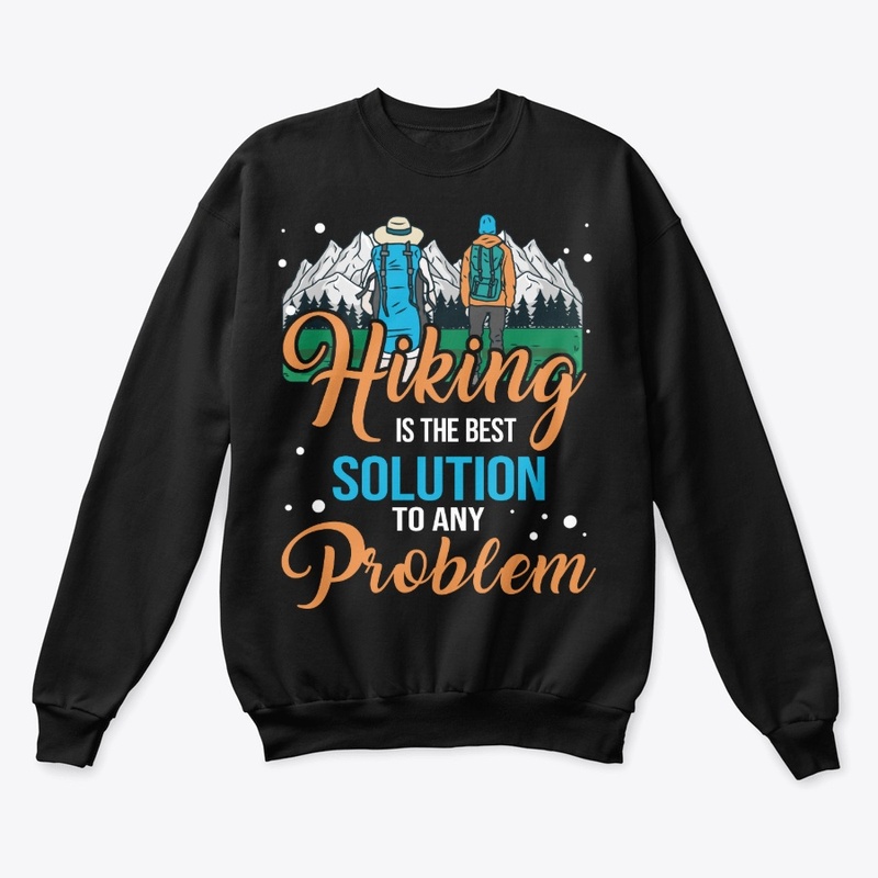 Funny Hiking Lover Gift, Best Solution